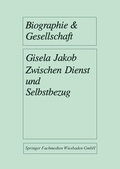 Cover: Zwischen Dienst und Selbstbezug - VS Verlag f&uuml;r Sozialwissenschaften