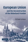 Cover: European Union and the Deconstruction of the Rhineland Frontier - Cambridge University Press