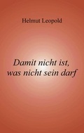 Cover: Damit nicht ist, was nicht sein darf - BoD - Books on Demand