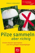 Cover: Pilze sammeln aber richtig - BLV
