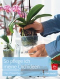 Cover: So pflege ich meine Orchideen - BLV