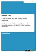Cover: Unitymedia Kabel BW oeffnet seinen Horizont - GRIN Verlag