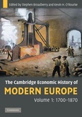 Cover: The Cambridge Economic History of Modern Europe: Volume 1, 1700-1870 - Cambridge University Press