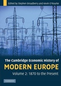 Cover: The Cambridge Economic History of Modern Europe: Volume 2, 1870 to the Present - Cambridge University Press