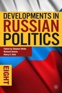 Cover: Developments in Russian Politics 8 - Red Globe Press