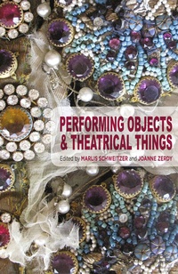 Abbildung von: Performing Objects and Theatrical Things - Palgrave Macmillan