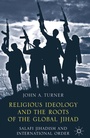 Cover: Religious Ideology and the Roots of the Global Jihad - Palgrave Macmillan