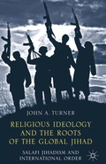 Cover: Religious Ideology and the Roots of the Global Jihad - Palgrave Macmillan