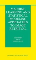 Cover: Machine Learning and Statistical Modeling Approaches to Image Retrieval - Springer