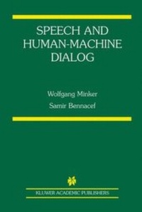 Enlarge image Cover: Speech and Human-Machine Dialog - Springer