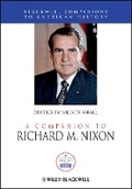 Cover: Companion to Richard M. Nixon - Wiley-Blackwell