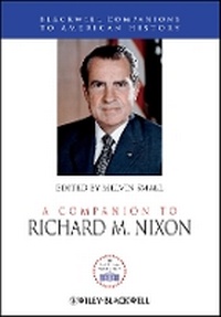 Enlarge image Cover: Companion to Richard M. Nixon - Wiley-Blackwell