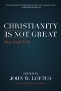 Cover: Christianity Is Not Great - Prometheus Books