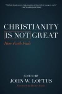 Enlarge image Cover: Christianity Is Not Great - Prometheus Books