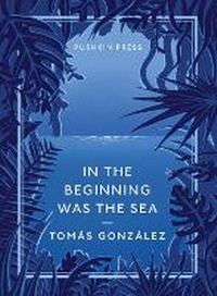 Enlarge image Cover: In the Beginning Was the Sea - Pushkin Press