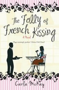 Enlarge image Cover: The Folly of French Kissing - Gibson Square Books Ltd