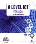 Cover: A Level ICT for AQA plus CDROM - Payne-Gallway Publishers