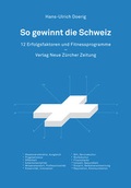 Cover: So gewinnt die Schweiz - NZZ Libro ein Imprint der Schwabe Verlagsgruppe AG