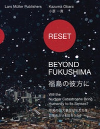 Abbildung von: Reset. Beyond Fukushima - Lars Müller Publishers