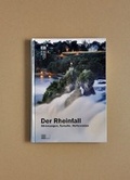 Cover: Der Rheinfall - Hier und Jetzt