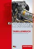 Cover: Kraftfahrzeugmechatronik Tabellenbuch / Kraftfahrzeugmechatronik - Westermann Schulbuchverlag