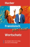 Cover: Franz&ouml;sisch ganz leicht Wortschatz - Hueber Verlag
