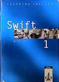 Cover: Learning English - Swift. Lehrwerk f&uuml;r Englisch als zweite Fremdsprache / Workbook 1. Lehrjahr - Klett