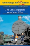 Cover: Top-Ausflugsziele rund um Wien - Stocker, L