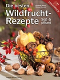 Cover: Die besten Wildfruchtrezepte - Stocker, L
