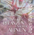 Cover: Die heiligen Pflanzen unserer Ahnen - Stocker, L