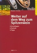 Cover: Weiter auf dem Weg zum Spitzenwein - &Ouml;sterreichischer Agrarverlag
