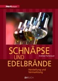 Cover: Schn&auml;pse und Edelbr&auml;nde - &Ouml;sterreichischer Agrarverlag