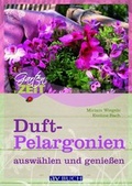 Cover: Duftpelargonien ausw&auml;hlen und genie&szlig;en - &Ouml;sterreichischer Agrarverlag