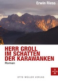 Cover: Herr Groll im Schatten der Karawanken. - Otto M&uuml;ller Verlag GmbH