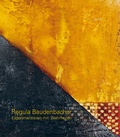 Cover: Regula Baudenbacher. Experimentieren mit Wahrheiten - Benteli