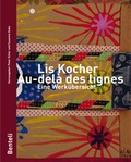 Cover: Lis Kocher. Au-del&agrave; des lignes. Eine Werk&uuml;bersicht - Benteli