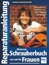 Abbildung von: Motorrad-Schrauberbuch von und für Frauen - Bucheli