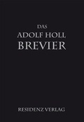 Cover: Das Adolf-Holl-Brevier - Residenz
