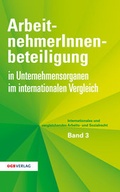 Cover: ArbeitnehmerInnenbeteiligung in Unternehmensorganen im internationalen Vergleich - &Ouml;GB Verlag