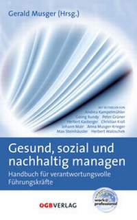 Abbildung von: Gesund, sozial und nachhaltig managen - ÖGB Verlag