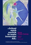 Cover: Georg Timber-Trattnig: "Schrei mich zur&uuml;ck in mein innerstes All" - Heyn