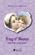 Cover: Frag d'Mama und oiss wird guat - Heyn