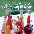 Cover: Lik&ouml;re, S&auml;fte & Co. - Kneipp Verlag in Verlagsgruppe Styria GmbH & Co. KG