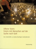Cover: Offene T&uuml;ren: Feiern mit Menschen auf der Suche nach Gott - Paulusverlag