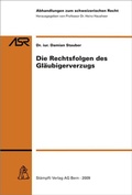 Cover: Die Rechtsfolgen des Gl&auml;ubigerverzugs - St&auml;mpfli Verlag AG