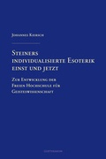 Cover: Steiners individualisierte Esoterik einst und jetzt - Verlag am Goetheanum
