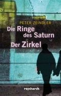 Cover: Die Ringe des Saturn /Der Zirkel - Reinhardt, Friedrich