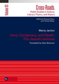 Cover: Hero, Conspiracy, and Death: The Jewish Lectures - Peter Lang Verlag