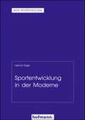 Cover: Sportentwicklung in der Moderne - Hofmann-Verlag