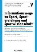 Cover: Informationswege zu Sport, Sporterziehung und Sportwissenschaft - Hofmann-Verlag